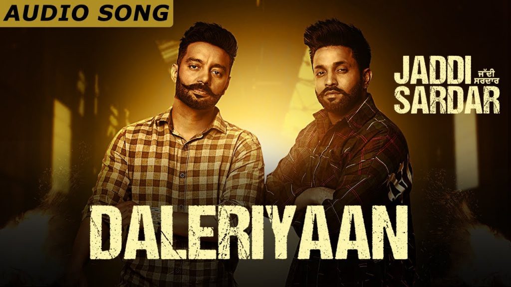 Daleriyaan by Sippy Gill & Dilpreet Dhillon 